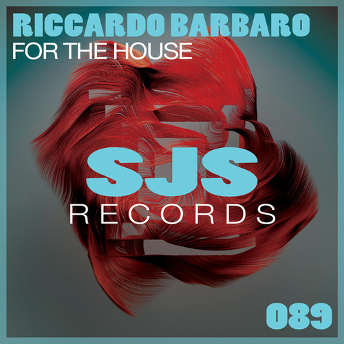 Riccardo Barbaro - For The House [SJS089]